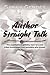 Author Straight Talk: The possibilities, pitfalls, how-to's and tribal knowledge from someone who knows