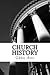 Church History: A Biblical Perspective