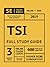 TSI Full Study Guide: Complete Subject Review for the Texas Success Initiative Assessment with 3 Full Practice Tests, 400 Realistic Questions, Online Flashcards