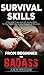 Survival Skills: A Guide with Life Saving Survival Skills for the Wilderness or any Dangerous Situation