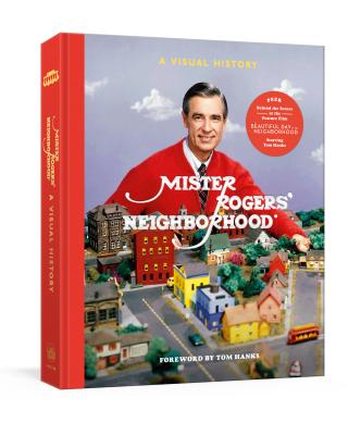 Mister Rogers' Neighborhood: A Visual History (Hardcover)