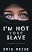 I'm not your Slave: The Sto...