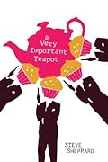 A Very Important Teapot 