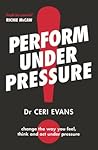 Perform Under Pre...