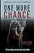 One More Chance: A True Sto...