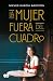 La mujer fuera del cuadro / The Woman Left Out of the Painting by Nieves García Bautista