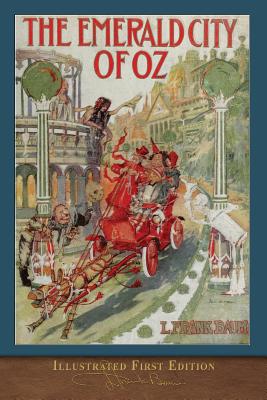 The Emerald City of Oz: Illustrated First Edition