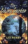 The China Garden by Liz Berry