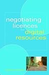 Negotiating Licences for Digital Resources (Facet Publications (All Titles as Published))