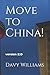 Move to China!: 2018 Update...