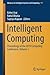 Intelligent Computing: Proceedings of the 2019 Computing Conference, Volume 1 (Advances in Intelligent Systems and Computing, 997)