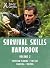 Survival Skills Handbook Vol. 2 by Bear Grylls