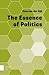 The Essence of Politics
