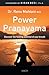 Power Pranayama: The Key to Body-Mind Management