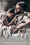 Wrecked by Her (Like A Hurricane, #1)