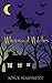 Whimsical Witches by Joyce Maidment