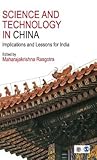 Science and Technology in China: Implications and Lessons for India