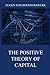 The Positive Theory of Capital
