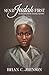 Send Judah First: The Erased Life of an Enslaved Soul