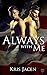 Always with Me (With Me #6)