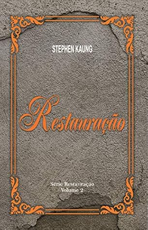 Restauração (Série Restauração Livro 2)