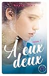 A eux deux - Saison 1