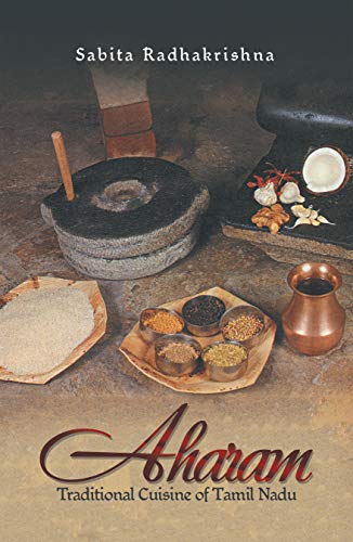 Aharam: Traditional Cuisine of Tamil Nadu (Kindle Edition)