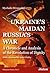 Ukraine's Maidan, Russia's War: A Chronicle and Analysis of the Revolution of Dignity (Ukrainian Voices Book 1)