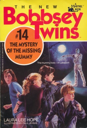 The Mystery of the Missing Mummy (The New Bobbsey Twins #14)