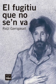 El fugitiu que no se'n va. Santiago Rusiñol i la modernitat