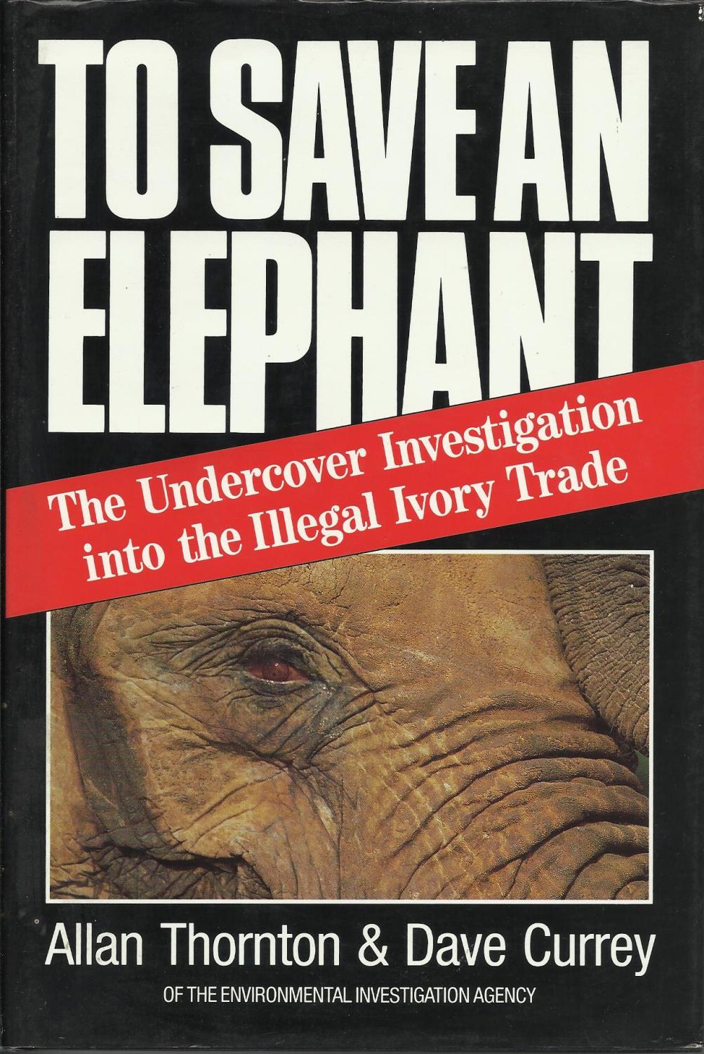 TO SAVE AN ELEPHANT