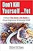 Don't Kill Yourself... Yet:...
