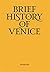Breve storia di Venezia. Ediz. inglese by Rinaldo Fulin