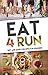 EAT 4 RUN: Diet and Simple ...