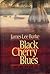 Black Cherry Blues (Dave Robicheaux, #3) by James Lee Burke