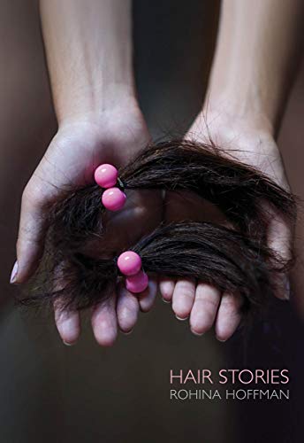 Rohina Hoffman: Hair Stories (Hardcover)