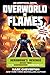 Overworld in Flames: Herobrine?s Revenge Book Two (A Gameknight999 Adventure): An Unofficial Minecrafter?s Adventure (Gameknight999 Series 2)