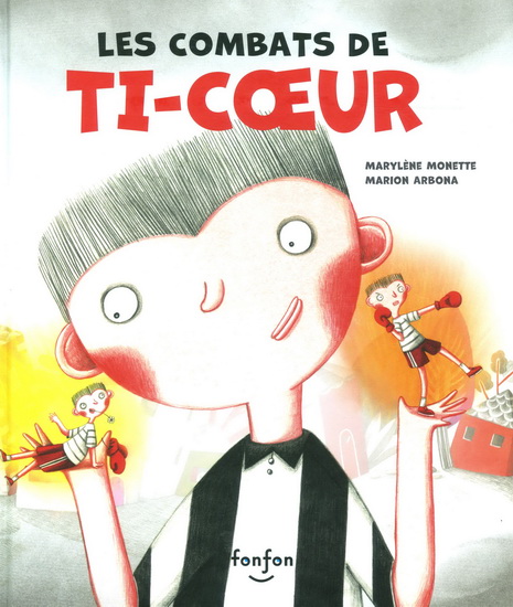 Les combats de Ti-coeur (Hardcover)