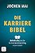 Die Karriere-Bibel: Definit...