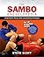 The Sambo Encyclopedia: Comprehensive Throws, Holds, and Submission Techniques for All Grappling Styles