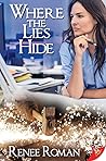 Where the Lies Hide by Renee Roman
