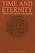 Time And Eternity: A Study Of The Concepts Of Time In World Traditions
