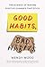Good Habits, Bad Habits by Wendy Wood