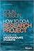 How to do a Research Project: A Guide for Undergraduate Students, 2nd Edition