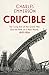 Crucible by Charles Emmerson Crucible by Charles Emmerson