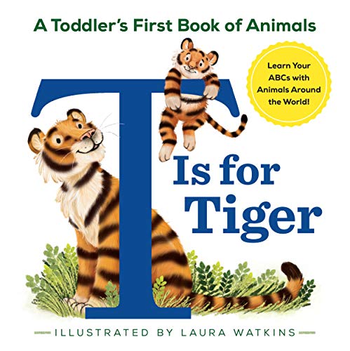 T Is for Tiger: A Toddler's First Book of Animals (Kindle Edition)
