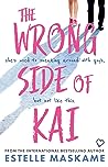 The Wrong Side of Kai by Estelle Maskame
