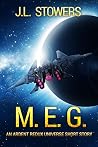 M. E. G. by J.L. Stowers M. E. G. by J.L. Stowers