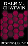 Destiny & Death Destiny & Death