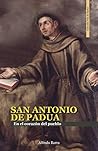 SAN ANTONIO DE PADUA: En el corazón del pueblo (Vida de Santos nº 25)